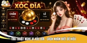 Thủ Thuật Nghe Vị Xóc Đĩa - Cách Nhận Biết Dễ Hiểu